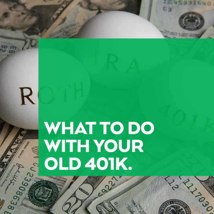 InvestEd What to Do with Your Old 401K
